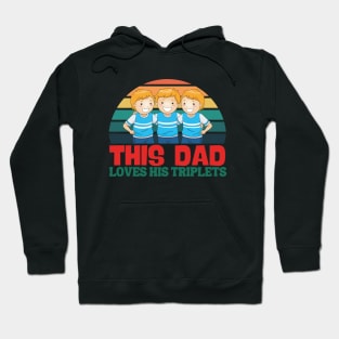 This Dad Loves His Triplets 3 Little children Hoodie